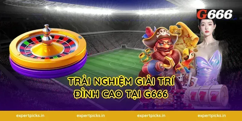 Trải Nghiệm Giải Trí Đỉnh Cao Tại G666