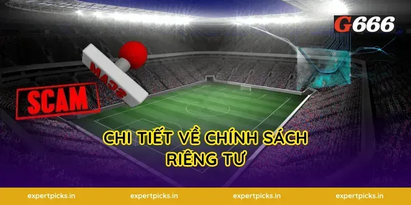 Chi Tiết Về Chính Sách Riêng Tư