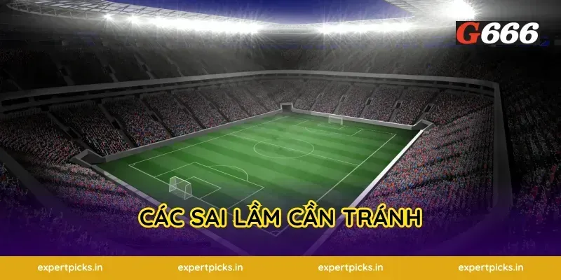 Các sai lầm cần tránh