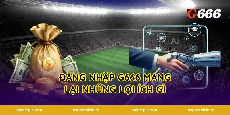Đăng Nhập g666 Mang Lại Những Lợi Ích Gì