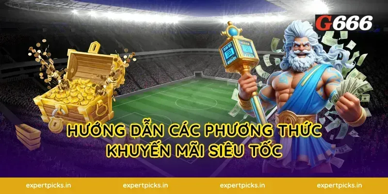 Hướng dẫn các phương thức khuyến mãi siêu tốc