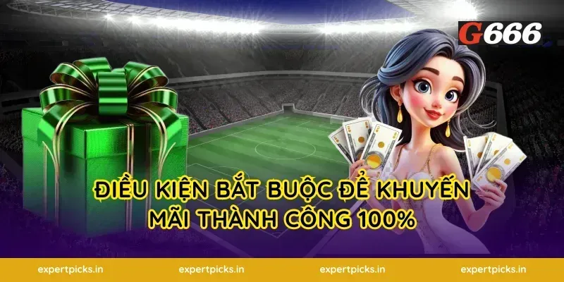 Điều kiện bắt buộc để khuyến mãi thành công 100%