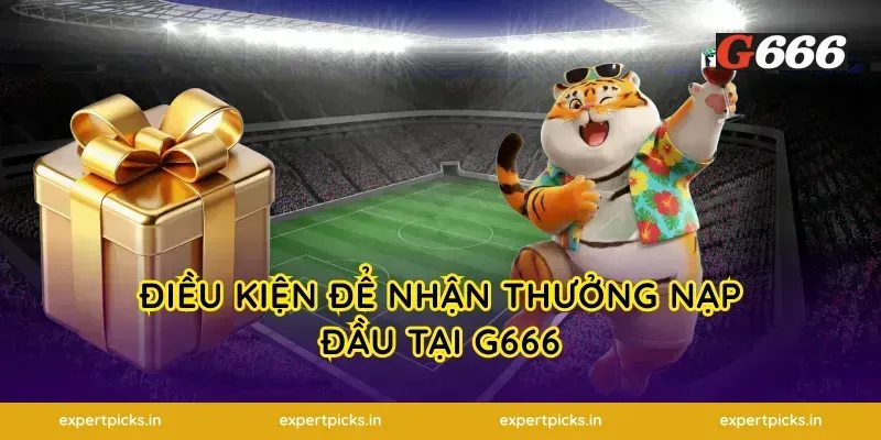 Điều kiện để nhận thưởng nạp đầu tại g666