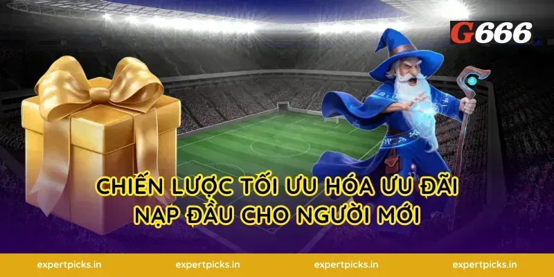 Chiến lược tối ưu hóa ưu đãi nạp đầu cho người mới
