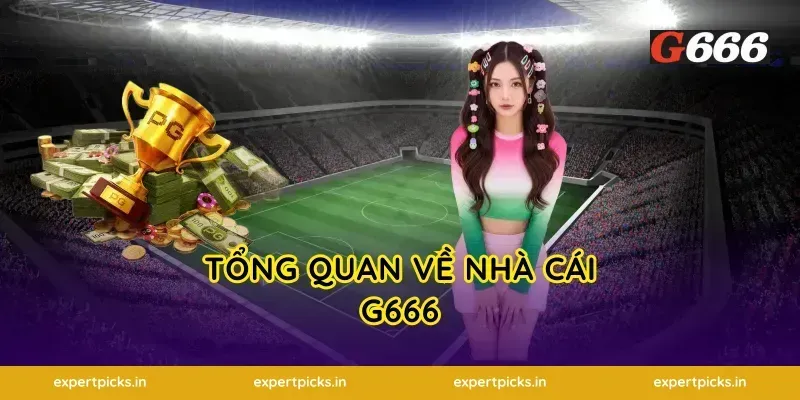 Tổng Quan Về Nhà Cái G666