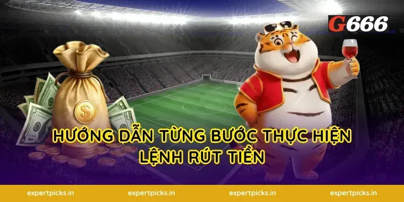 Hướng Dẫn Từng Bước Thực Hiện Lệnh Rút Tiền