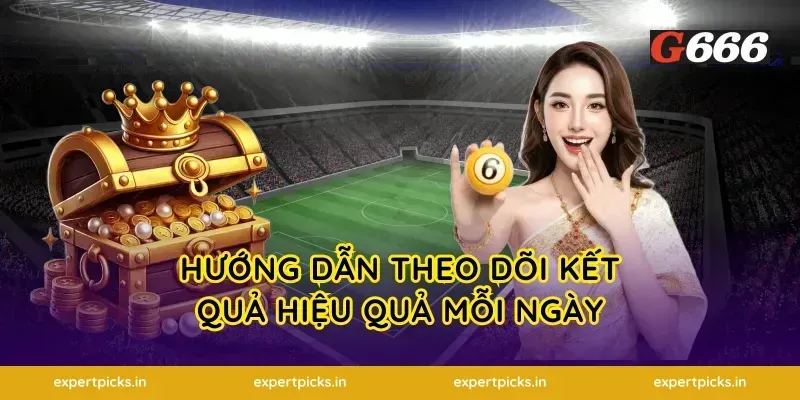 Hướng Dẫn Theo Dõi Kết Quả Hiệu Quả Mỗi Ngày
